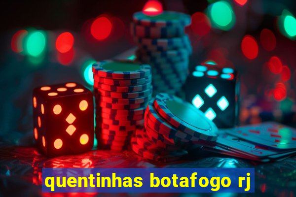 quentinhas botafogo rj